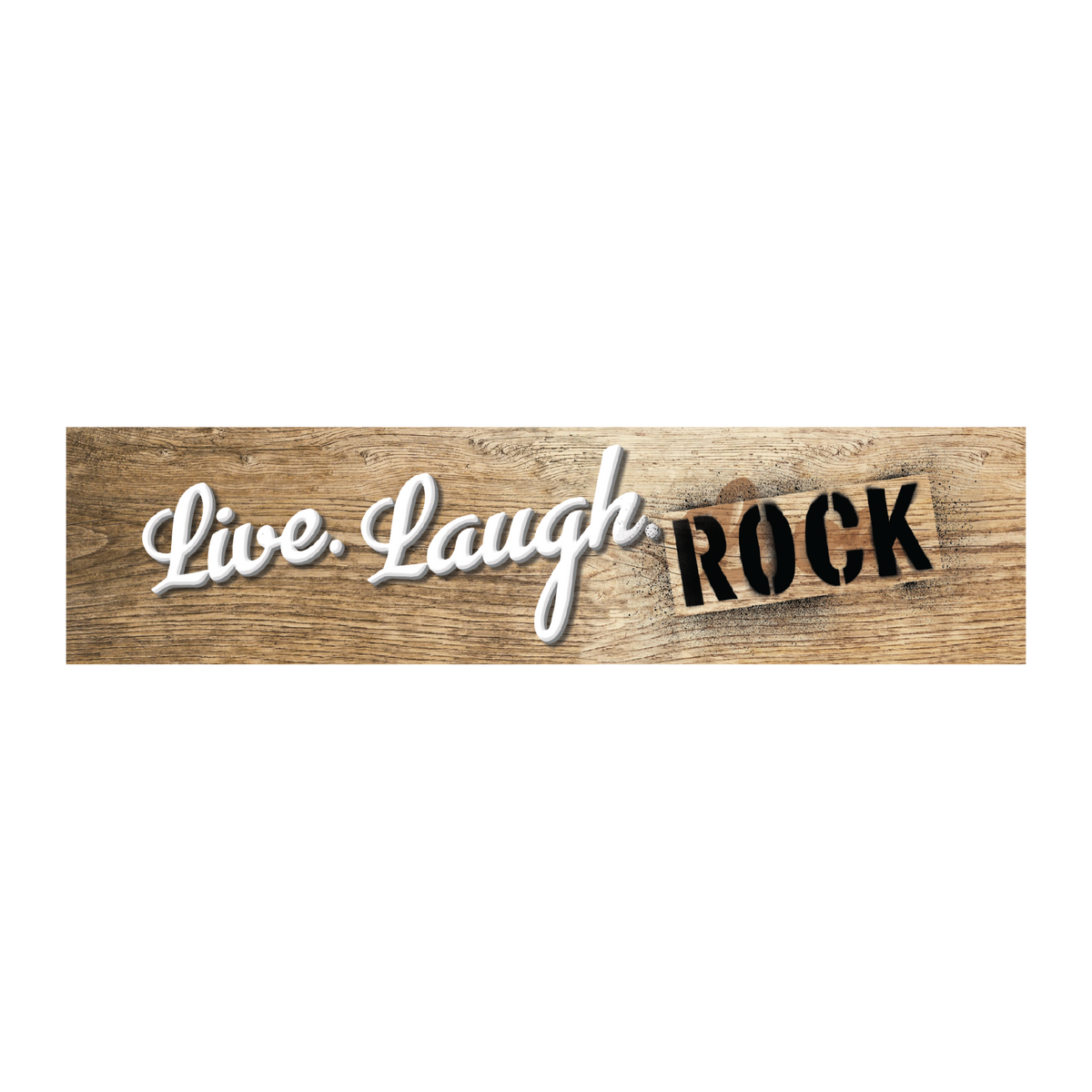Live. Laugh. ROCK